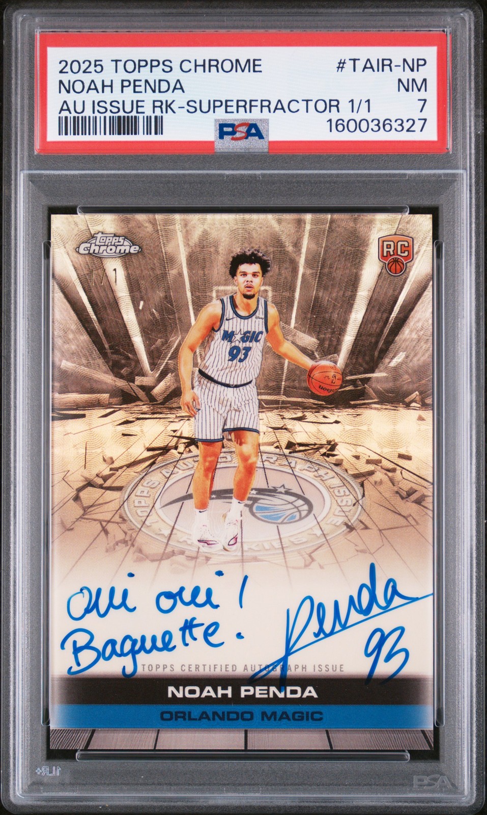2025 TOPPS CHROME AUTO ISSUE ROOKIES SUPERFRACTOR 1/1 NOAH PENDA 1/1 PSA 7