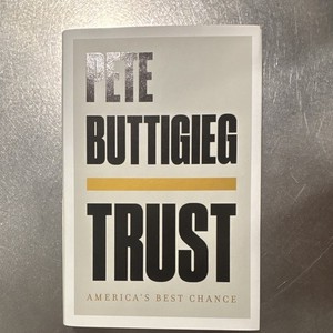 Pete Buttigieg TRUST: America’s Best Chance Signed Original Politics Book