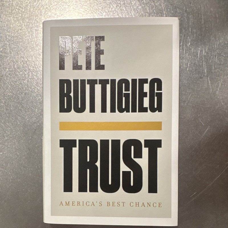 Pete Buttigieg TRUST: America’s Best Chance Signed Original Politics Book
