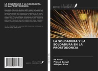 Ila Patel (U. A.) | LA Soldadura Y LA Soldadura EN LA Prostodoncia | Taschenbuch