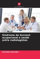 Hamideh Jahangiri | SíNdrome De Burnout Ocupacional E SaúDe Entre Radiologistas