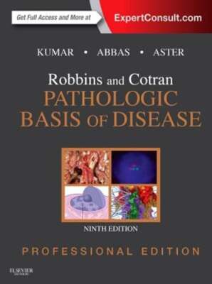 Robbins and Cotran Pathologic Basis of Disease Professional Edition by Kumar