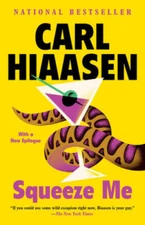 Squeeze Me: A novel - Paperback By Hiaasen, Carl - GOOD