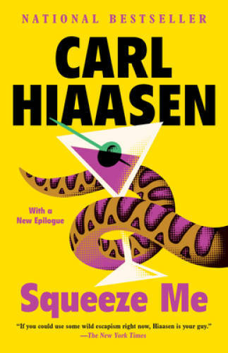 Squeeze Me: A novel - Paperback By Hiaasen, Carl - GOOD