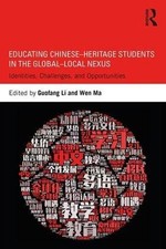 EDUCATING CHINESEHERITAGE STUDENTS IN THE GLOBALLOCAL By Guofang Li & Wen Ma NEW