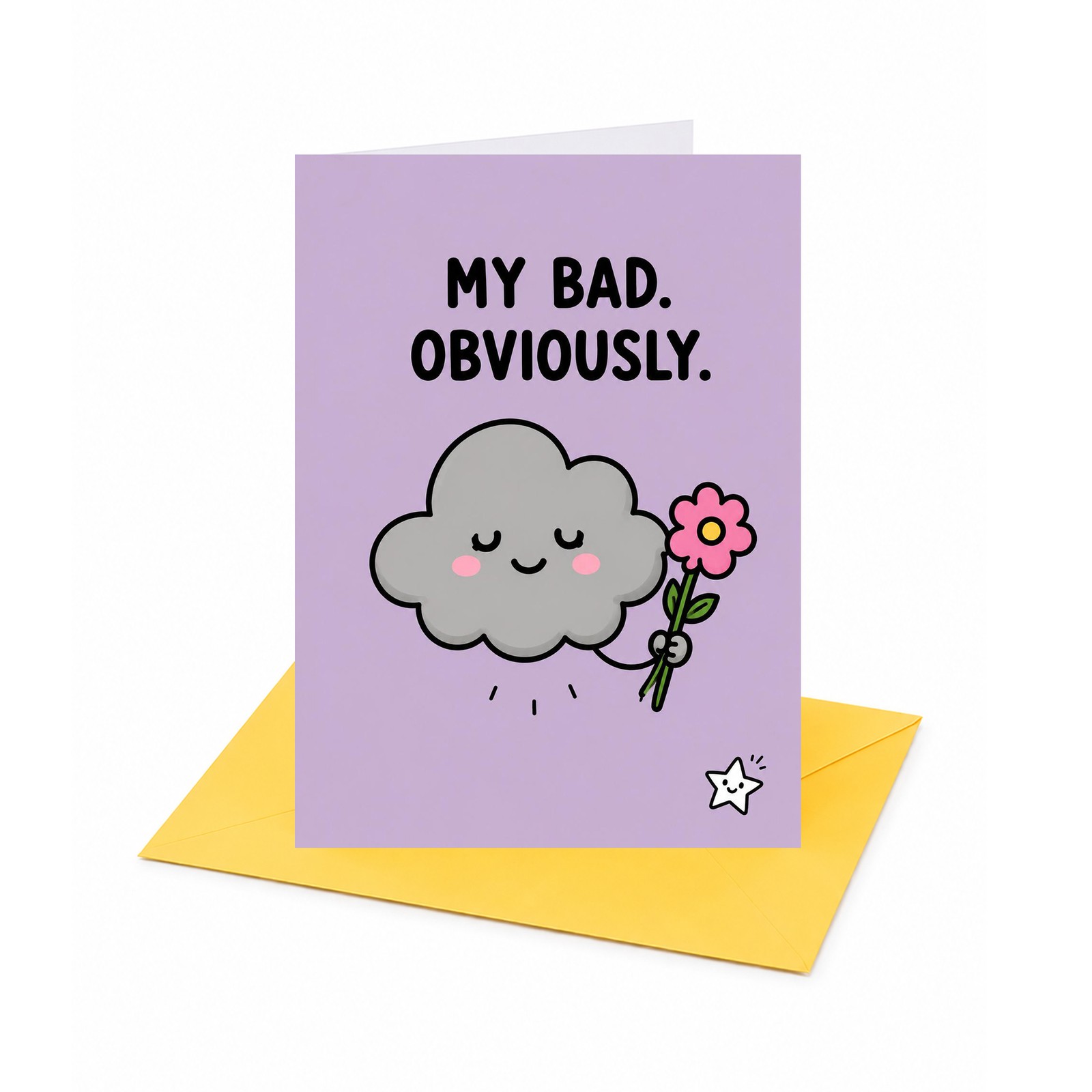  - My Bad Obviously Sorry Greeting Card - Image 2