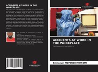 Emmanuel Mopendo Mwisomi | Accidents At Work In The Workplace | Taschenbuch
