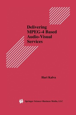 Kalva - Delivering MPEG-4 Based Audio-Visual Services - New paperback  - X555z