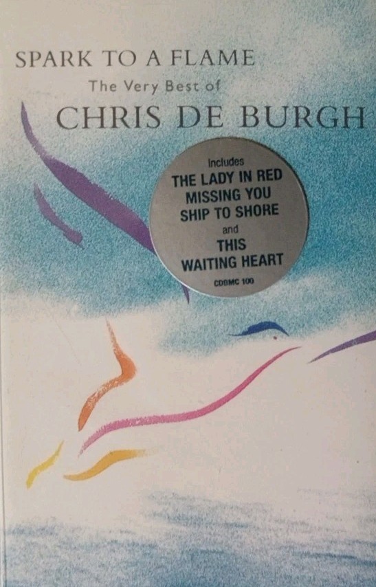 Chris De Burgh-Spark To A Flame:Very Best Of Cassette Album. 1989 A&M CDBMC100.