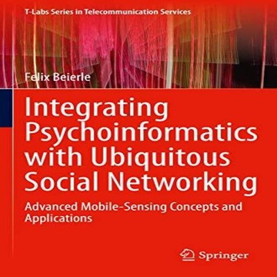 Integrating Psychoinformatics with Ubiquitous Social Networking A