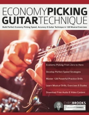 ECONOMY PICKING GUITAR TECHNIQUE: SPEED PICKING SECRETS By Chris Brooks & Joseph