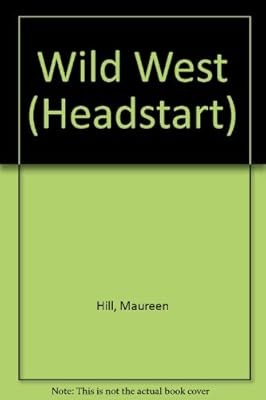 Wild West (Headstart), Hill, Maureen, Used; Good Book