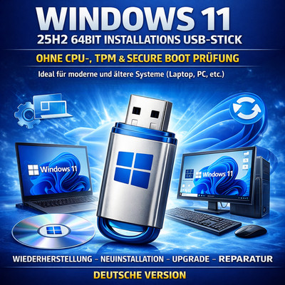 USB Stick Win11 Windows 11 25H2 Betriebssystem Installation Boot ohne TPM CPU