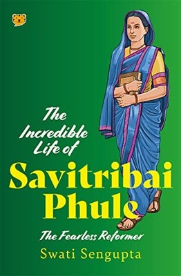 Swati Sengupta The Incredible Life of Savitribai Phule (Paperback)
