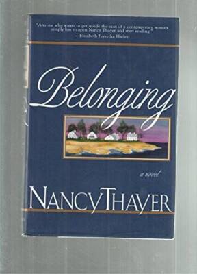 Belonging - Hardcover By Thayer, Nancy - VERY GOOD