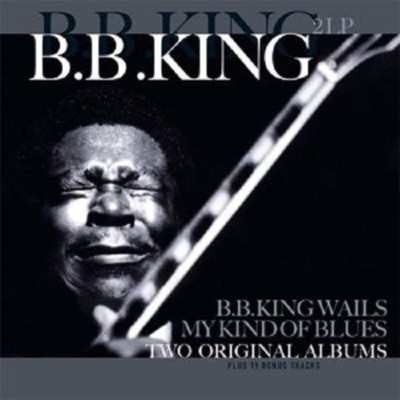 B.B. KING - B.B.KING WAILS/MY KIND OF BLUES 2 VINYL LP NEU 
