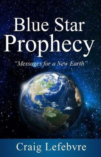 Thumbnail - Blue Star Prophecy By Craig R. Lefebvre