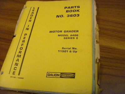 Galion Dresser A400 Series E Motor Grader Parts Catalog Manual SN  11501 No 3603