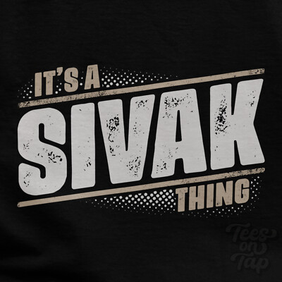 IT'S A SIVAK THING T-SHIRT Name Nachname lustig Familie Geschenkidee