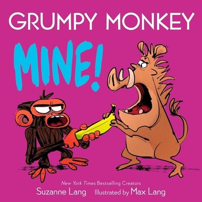 Grumpy Monkey Mine! by Suzanne Lang Board Book Book