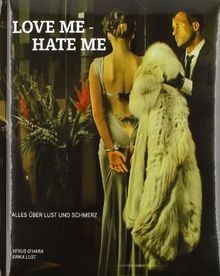 Love me - Hate me: Alles über Lust und Schmerz von Erika... | Buch | Zustand gut