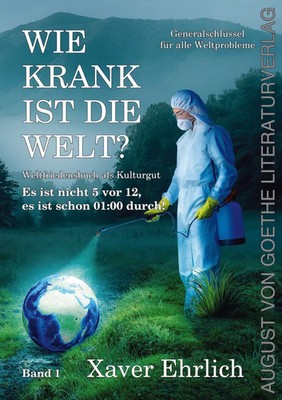 Wie krank ist die Welt? | Xaver Ehrlich | Deutsch | Buch | 2024