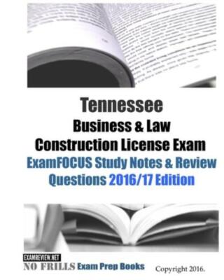 Tennessee Business & Law Construction License Exam Examfocus Study Notes & ...