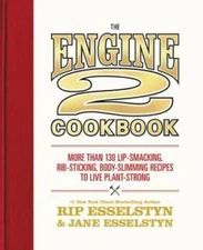 The Engine 2 Cookbook: More than 130 Lip-Smacking, Rib-Sticking, Body-Sli - GOOD