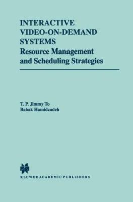 Interactive Video-On-Demand Systems : Resource Management and Scheduling Stra...