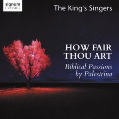 The King's Singers - How Fair Thou Art [New CD]