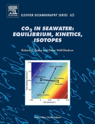 Co2 in Seawater Equilibrium, Kinetics, Isotopes Richard E. Zeebe (u. a.) Buch