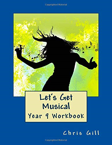 Let's Get Musical Year 9 Workbook: Volume 3 - Gill, Chris
