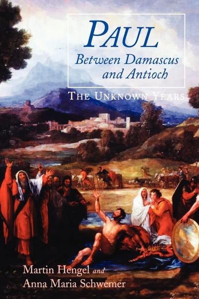 Martin Hengel | Paul Between Damascus And Antioch | Taschenbuch | Englisch-image