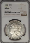 1882 O MS60PL NGC Morgan Prooflike Hard date for PL