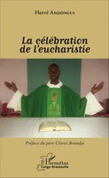 Hervé Andongui | La CéLéBration De L'eucharistie | Taschenbuch | FranzöSisch