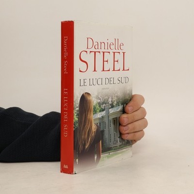Le luci del sud  |  Danielle Steel