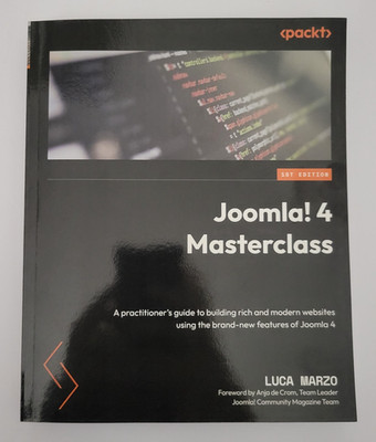 Joomla! 4 Masterclass: A Guide for  Building Websites in Joomla 4