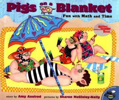 Pigs on a Blanket; Pigs Will Be Pigs - paperback, 9780689822520, Amy Axelrod