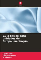 Lipika Jain (U. A.) | Guia BáSico Para Unidades De FotopolimerizaçãO | Buch