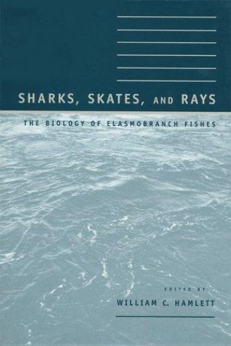 Sharks, Skates, and Rays : The Biology of Elasmobranch Fishes by William C. ...