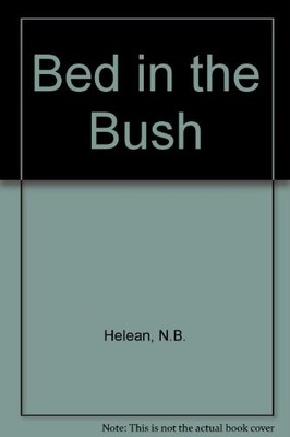 Bed in the Bush,N.B. Helean