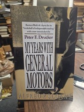My Years with General Motors - Alfred P. Sloan Jr. (1990) business autobiography