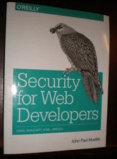 Security for Web Developers : Using JavaScript, HTML, and CSS by John Paul...NEW
