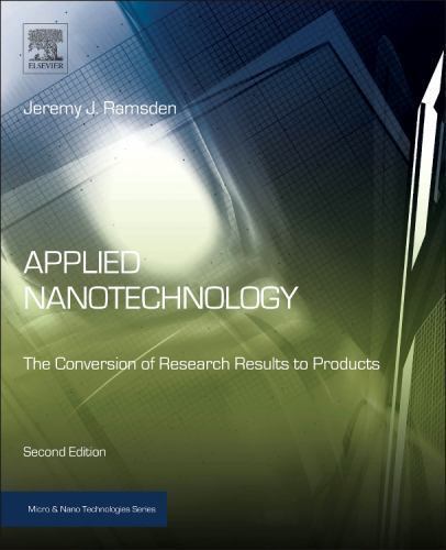 Applied Nanotechnology The Conversion of Research Results to Products Ramsden 2e