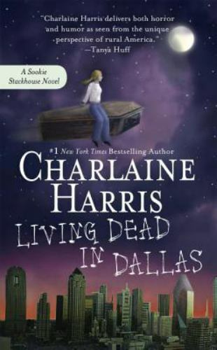 Living Dead in Dallas [Sookie Stackhouse/True Blood, Book 2] , Harris, Charlaine