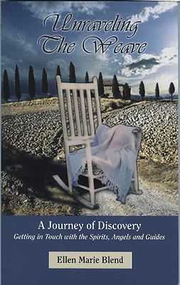 Unraveling The Weave - Visits from Spirits, Angels, Guides - Spiritual Journey  