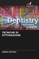 Sneha Shitole (U. A.) | Tecniche DI Otturazione | Taschenbuch | Italienisch