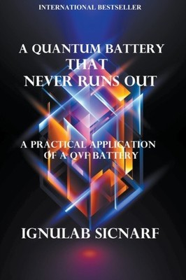 Sicnarf - A Quantum Battery That Never Runs Out - New paperback or sof - X555z