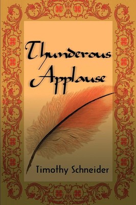 Thunderous Applause Timothy Schneider Taschenbuch Kartoniert / Broschiert 2002