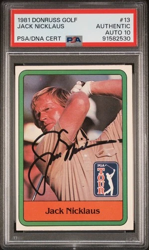 JACK NICKLAUS SIGNED 1981 DONRUSS GOLF ROOKIE CARD #13 RC PSA/DNA AUTO 10